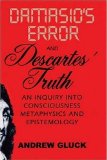 Damasio's Error, Descartes' Truth
