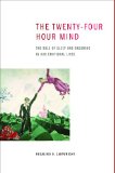 The Twenty-Four Hour Mind