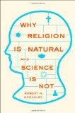 Why Religion Is Natural and Science Is Not