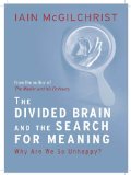 The Divided Brain and the Search for Meaning