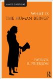 What Is the Human Being?