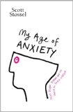 My Age of Anxiety - UK ed